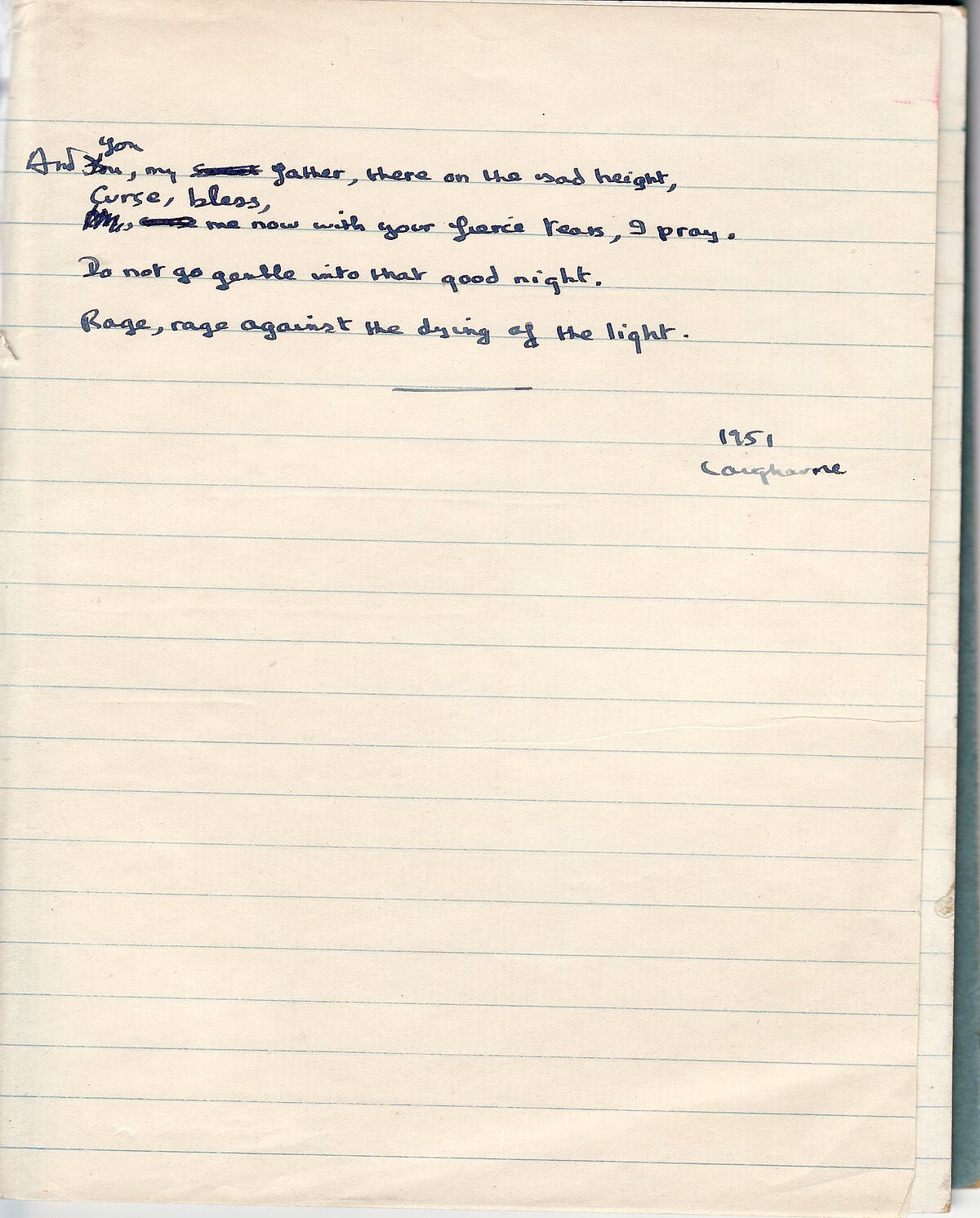Fragment of, 'Do Not Go Gentle Into That Goodnight', from the 1949-1951 Notebook.