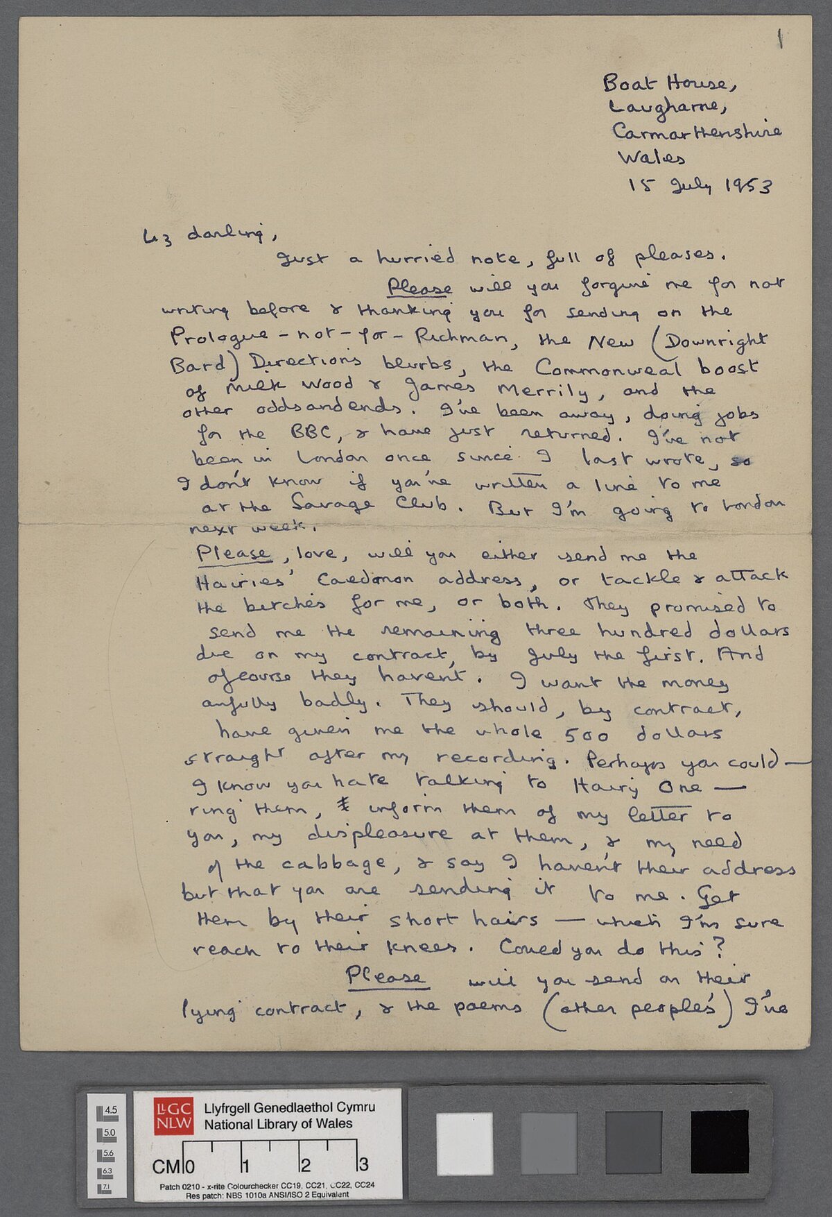 Letter, dated 15 July 1953, to Elizabeth Reitell. In it, Dylan refers to 'Under Milk Wood', financial matters, and a proposed opera in collaboration with Ivor Stravinsky.