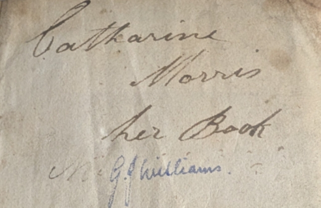 The signature of Catharine Morris in 'Llwybr hyffordd yn cyfarwyddo yr anghyfarwydd i'r nefoedd' (1682), GJW 51 cc